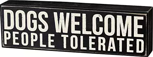 Wooden Decor Sign - "Dogs Welcome, People Tolerated"