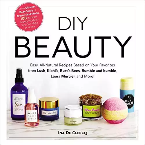 DIY Beauty: Easy, All-Natural Recipes Based on Your Favorites from Lush