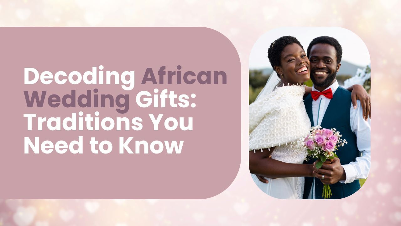 A title card for a section on 'African Wedding Gifts: Traditions You Should Know,' featuring a picture of a smiling Black bride.